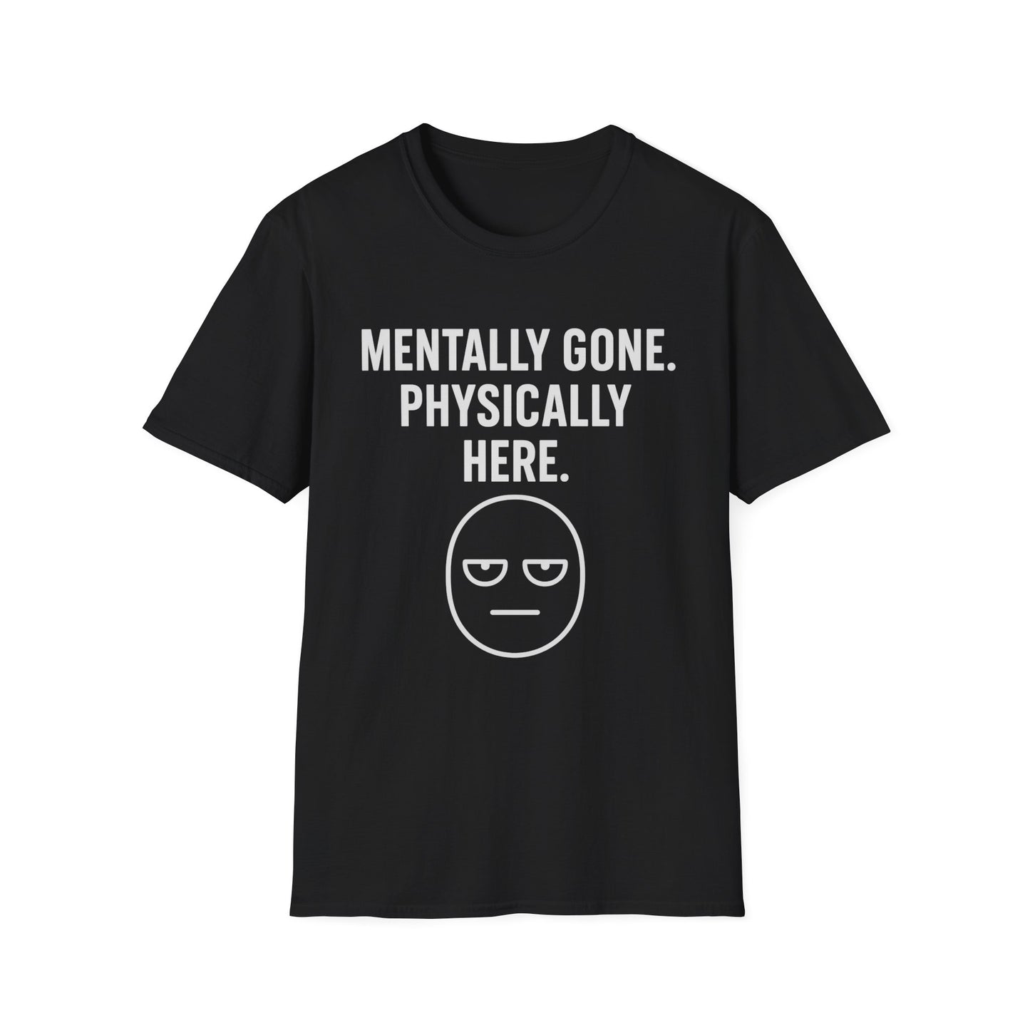 Mentally gone Tee