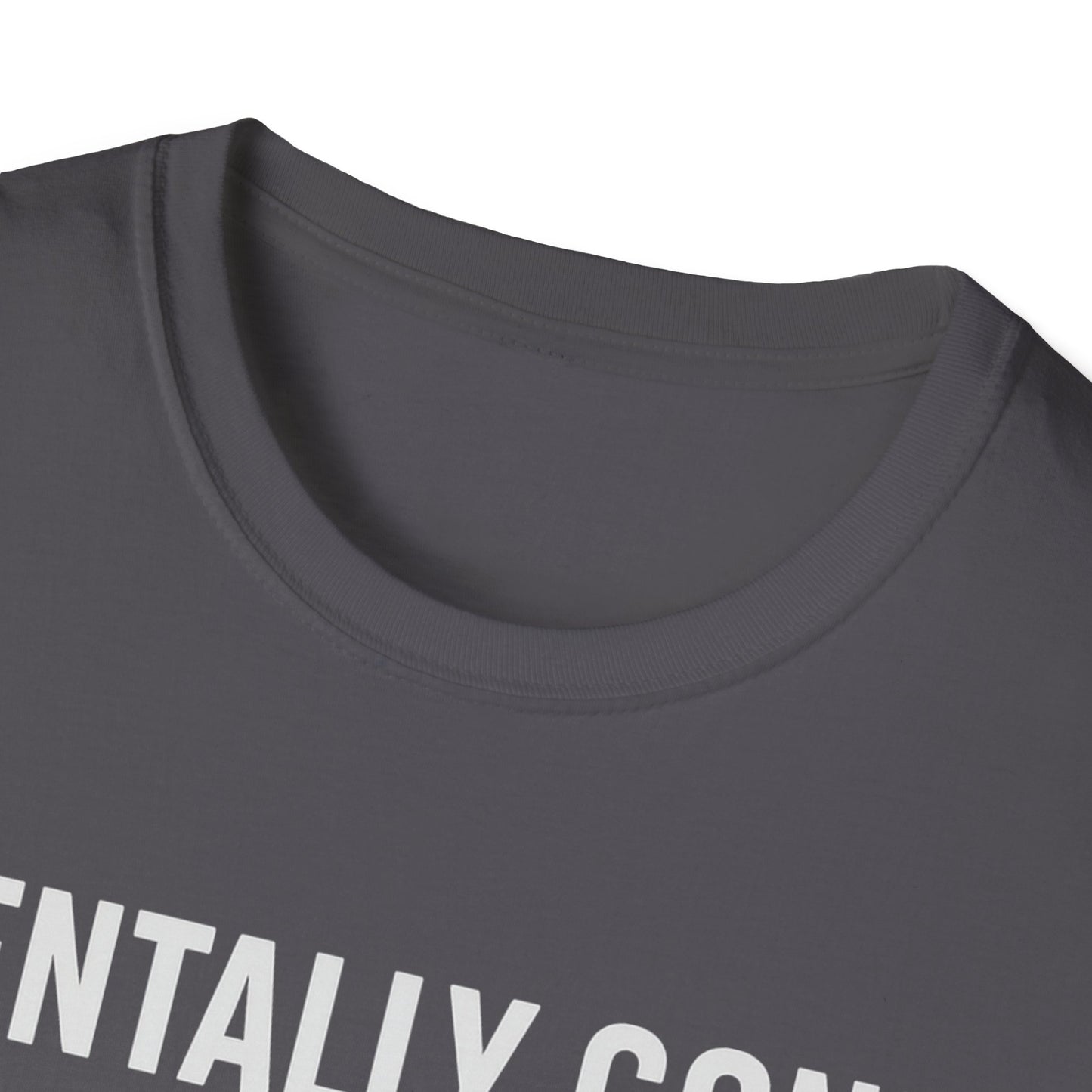 Mentally gone Tee