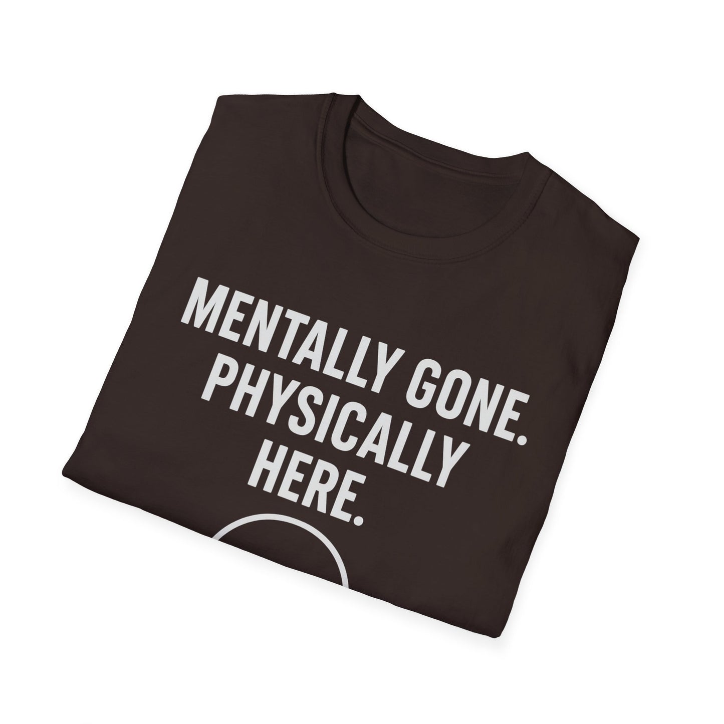 Mentally gone Tee