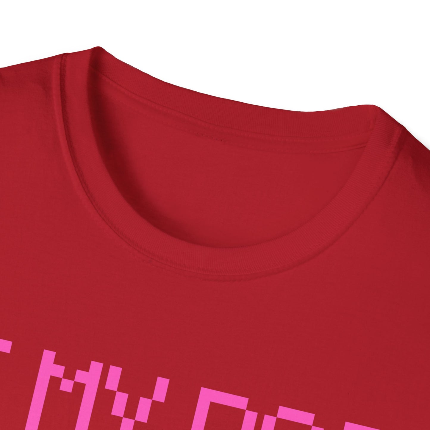 Funny Dog Lover Unisex Softstyle T-Shirt - "If My Dog Can't Come I'm Not Coming"