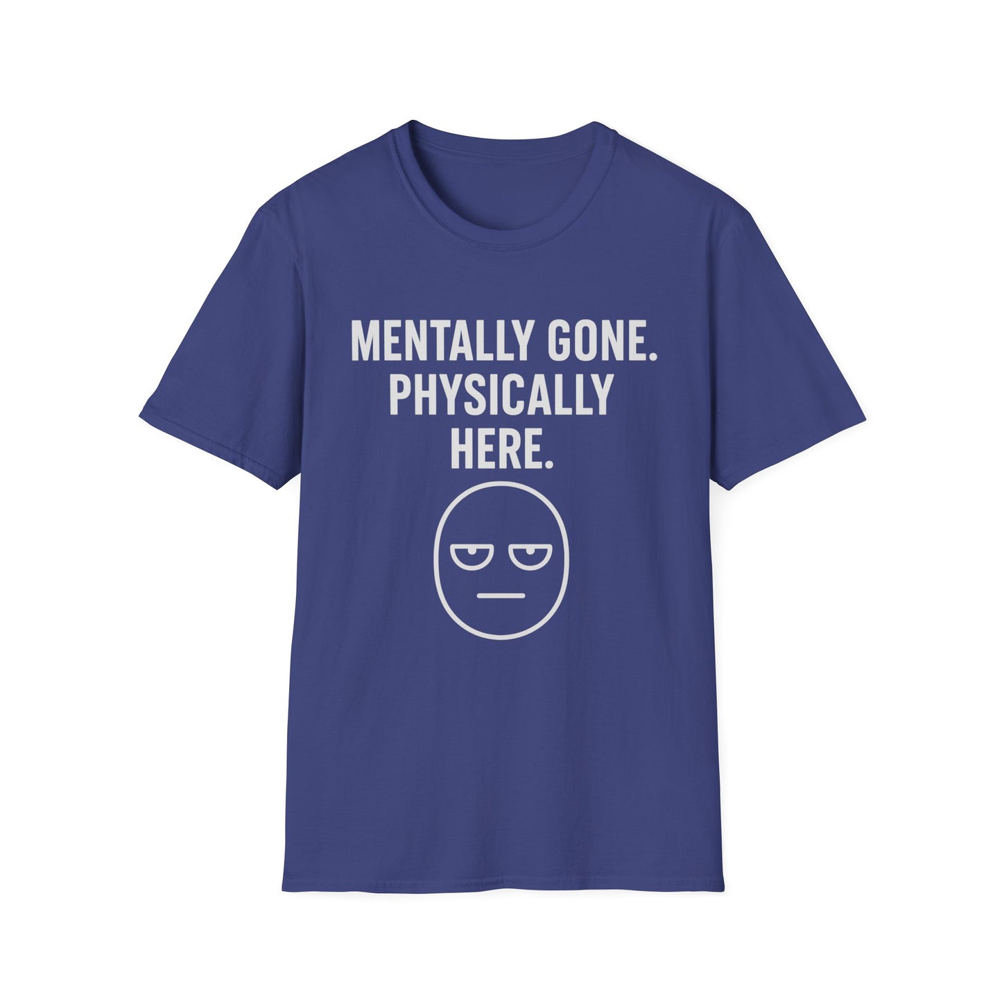 Mentally gone Tee