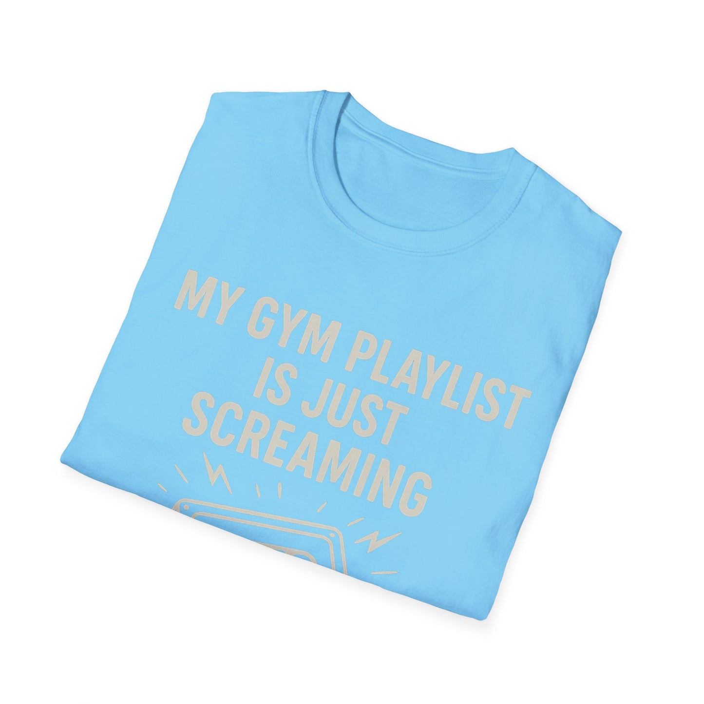 My Gym Playlist Is Just Screaming Tee