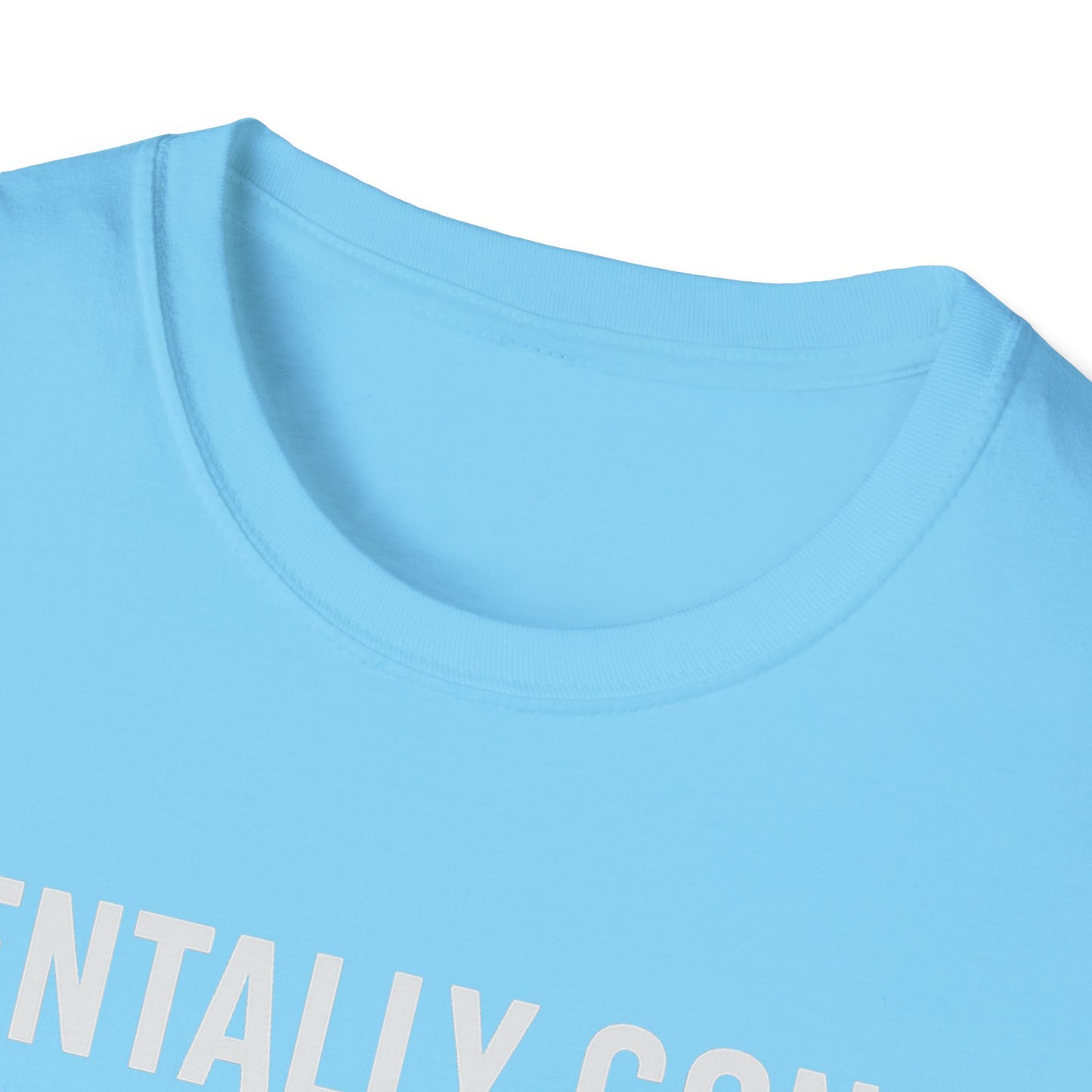 Mentally gone Tee