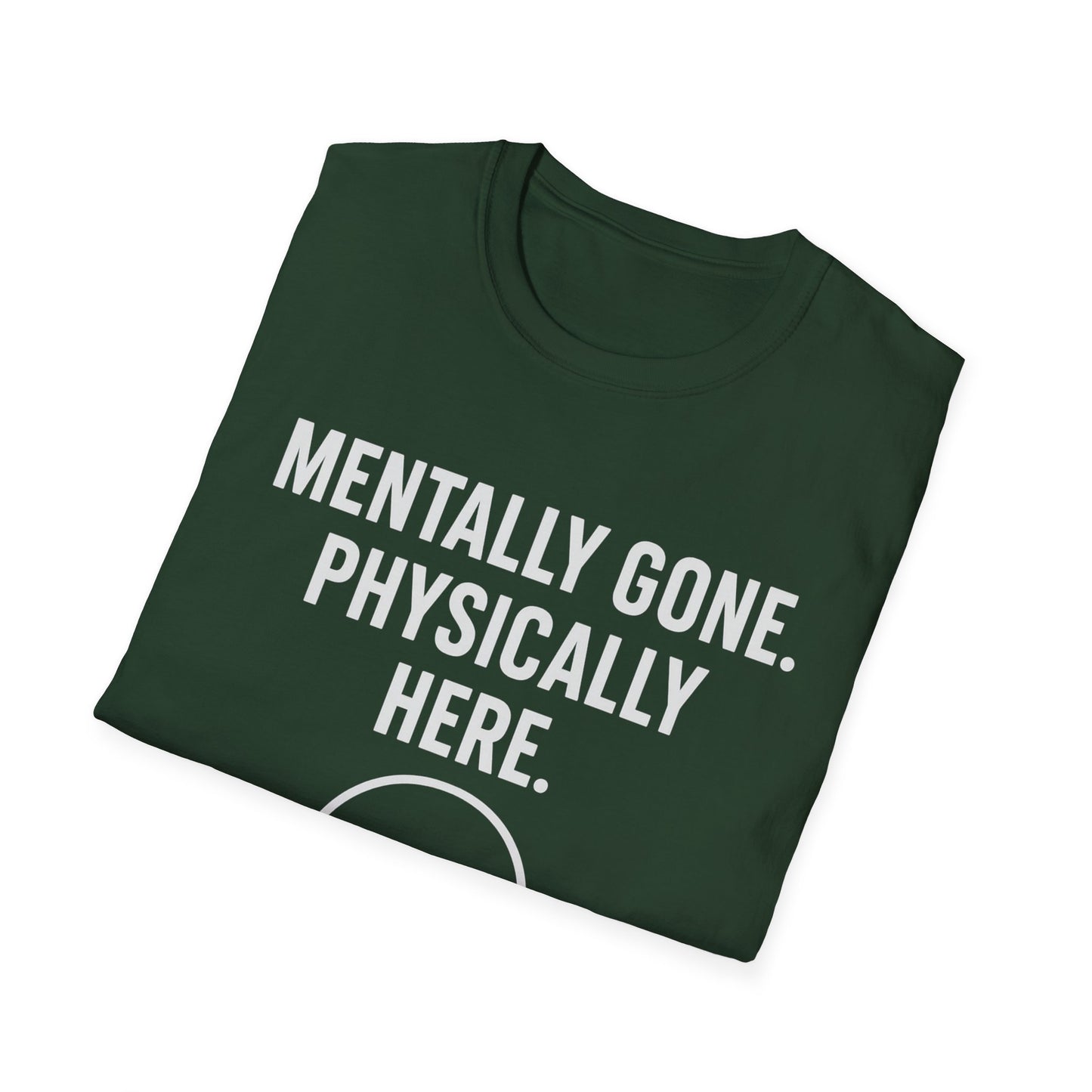Mentally gone Tee