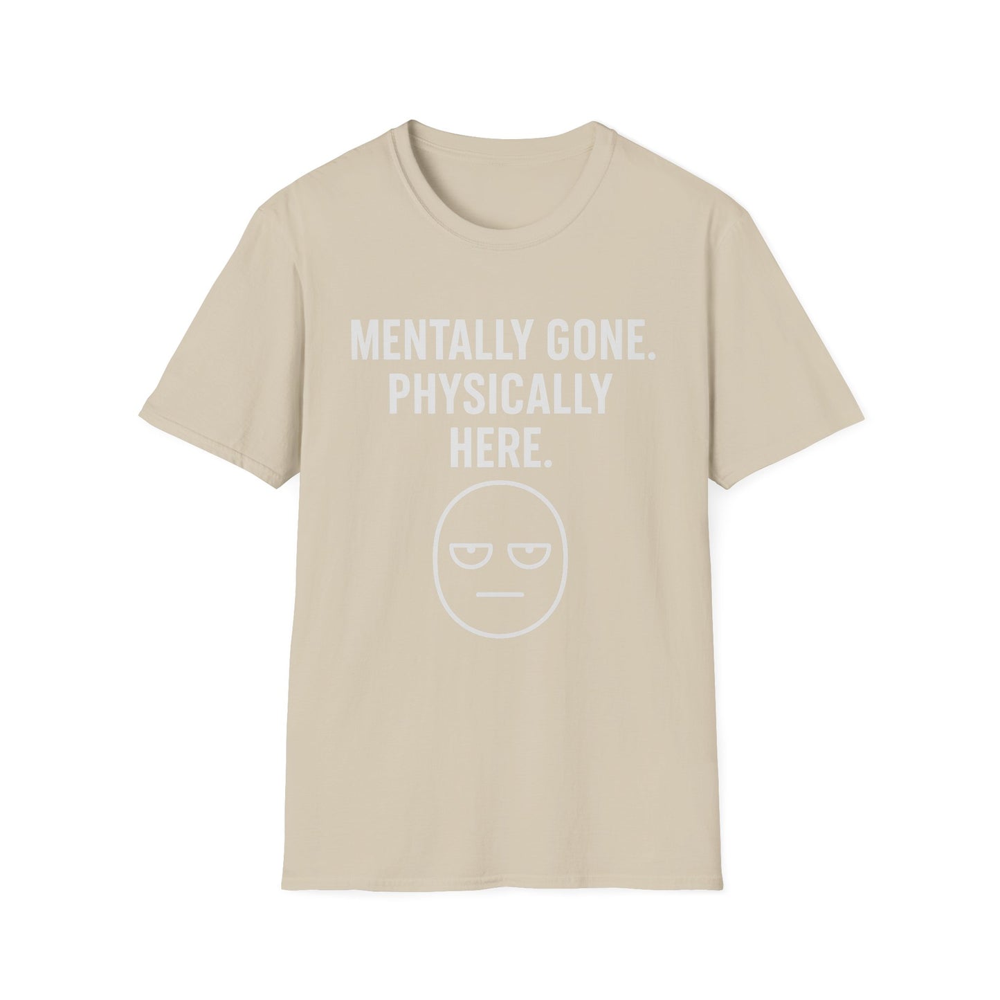 Mentally gone Tee