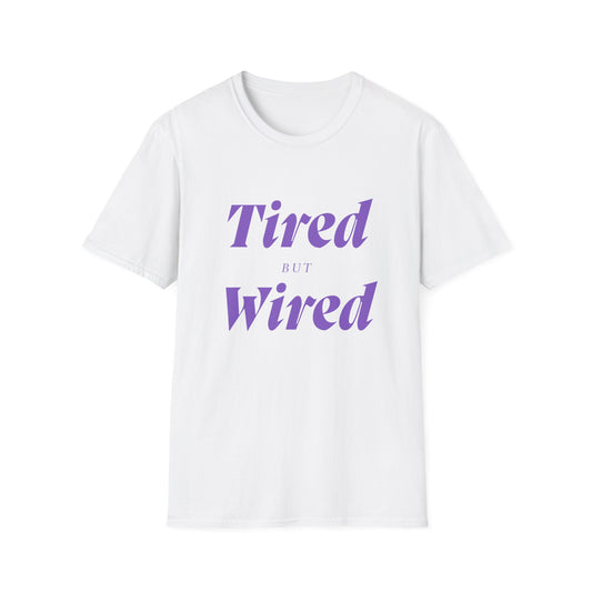 Unisex Softstyle T-Shirt - 'Tired but Wired' Graphic Tee for Relaxed Vibes