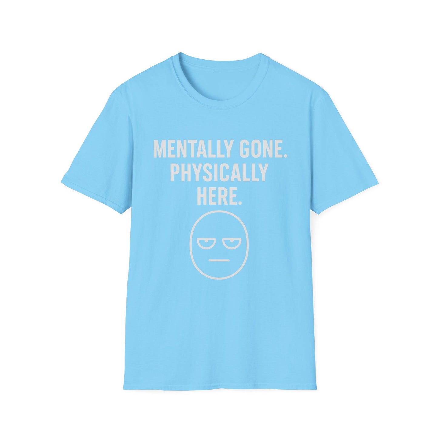 Mentally gone Tee