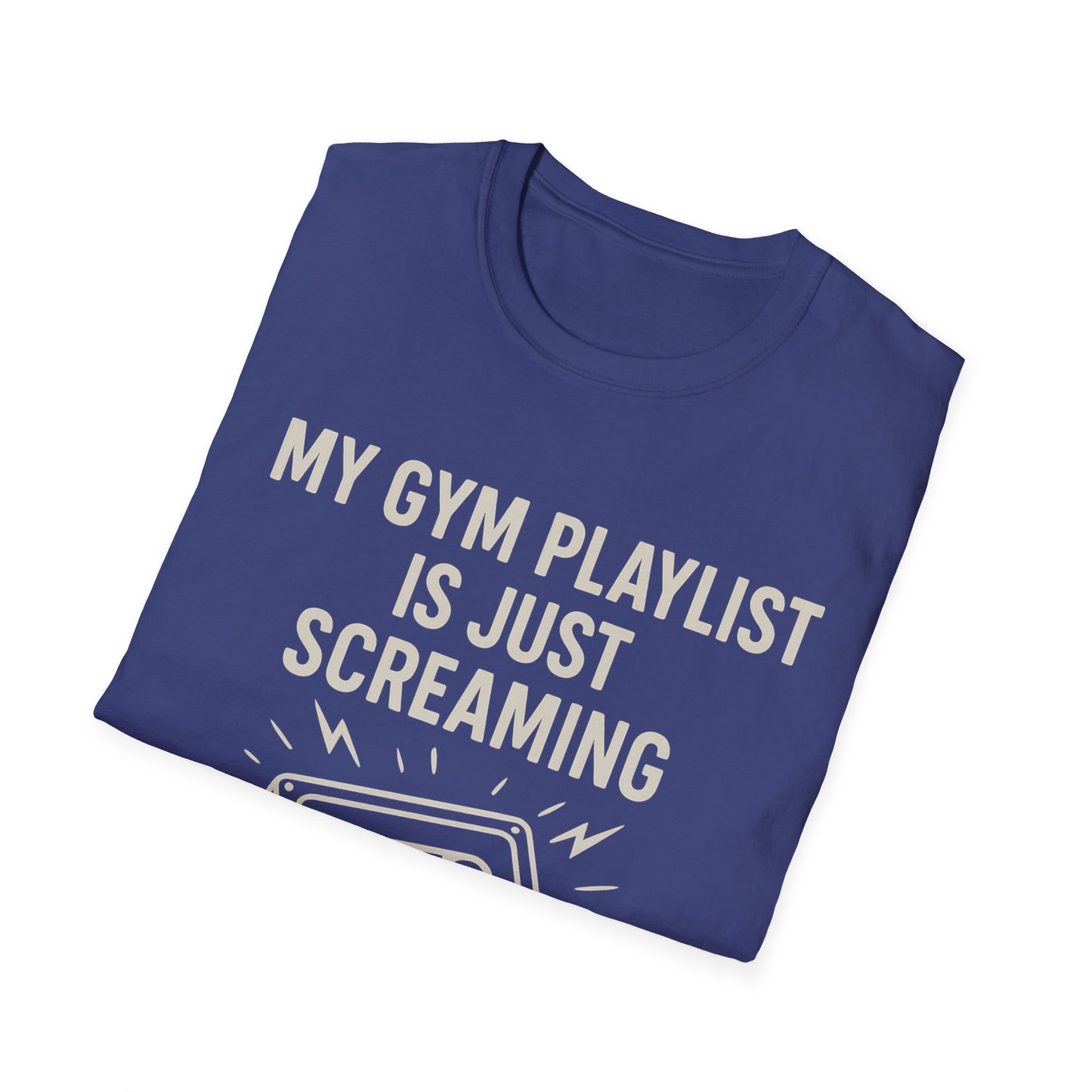 My Gym Playlist Is Just Screaming Tee