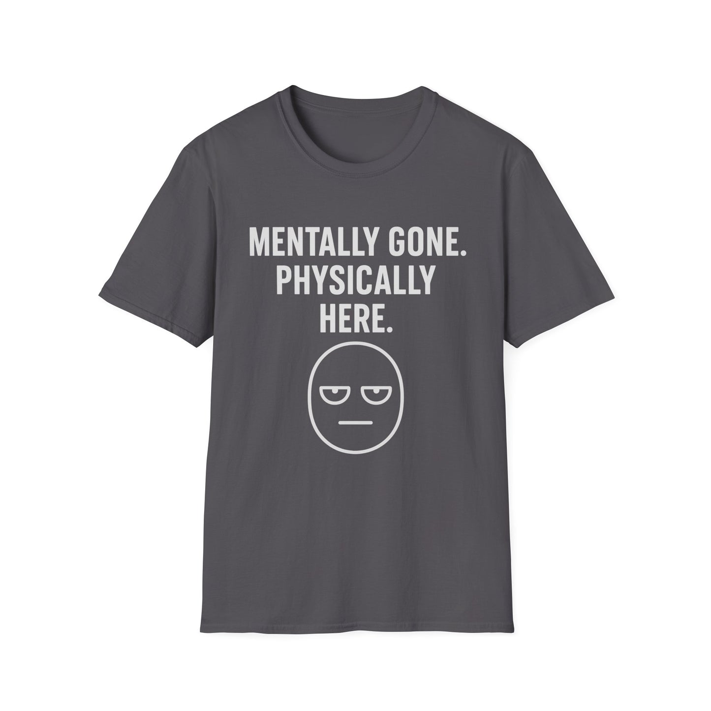 Mentally gone Tee