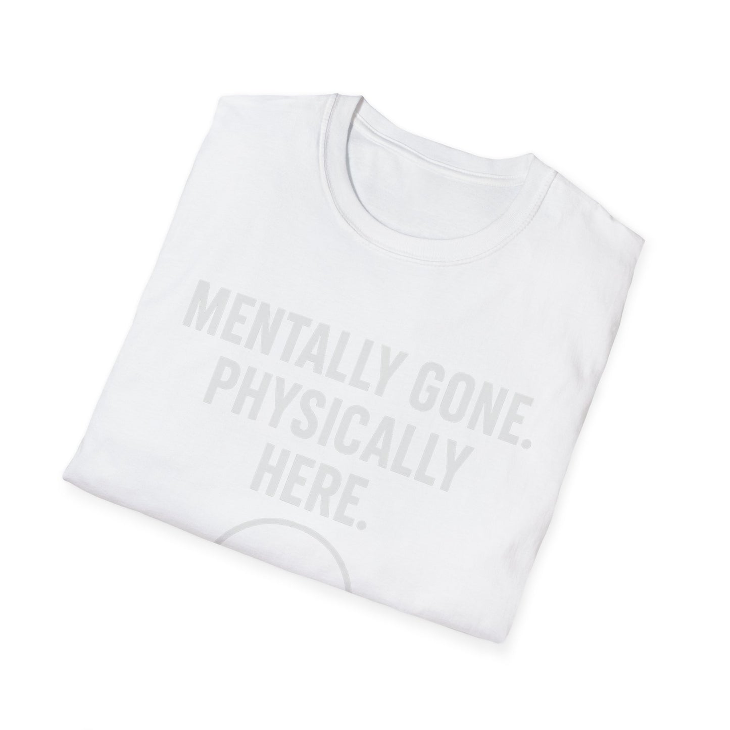Mentally gone Tee