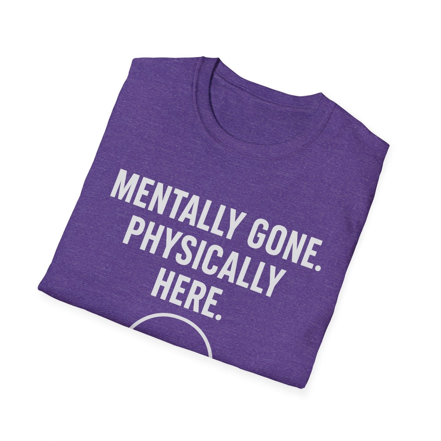 Mentally gone Tee