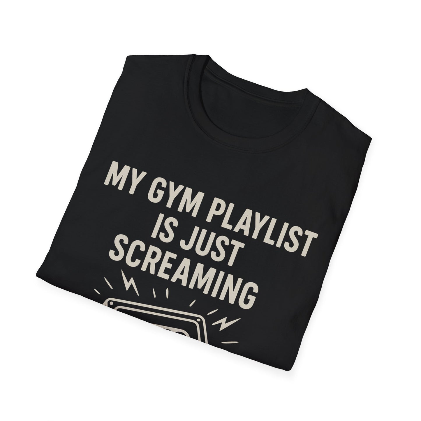 My Gym Playlist Is Just Screaming Tee