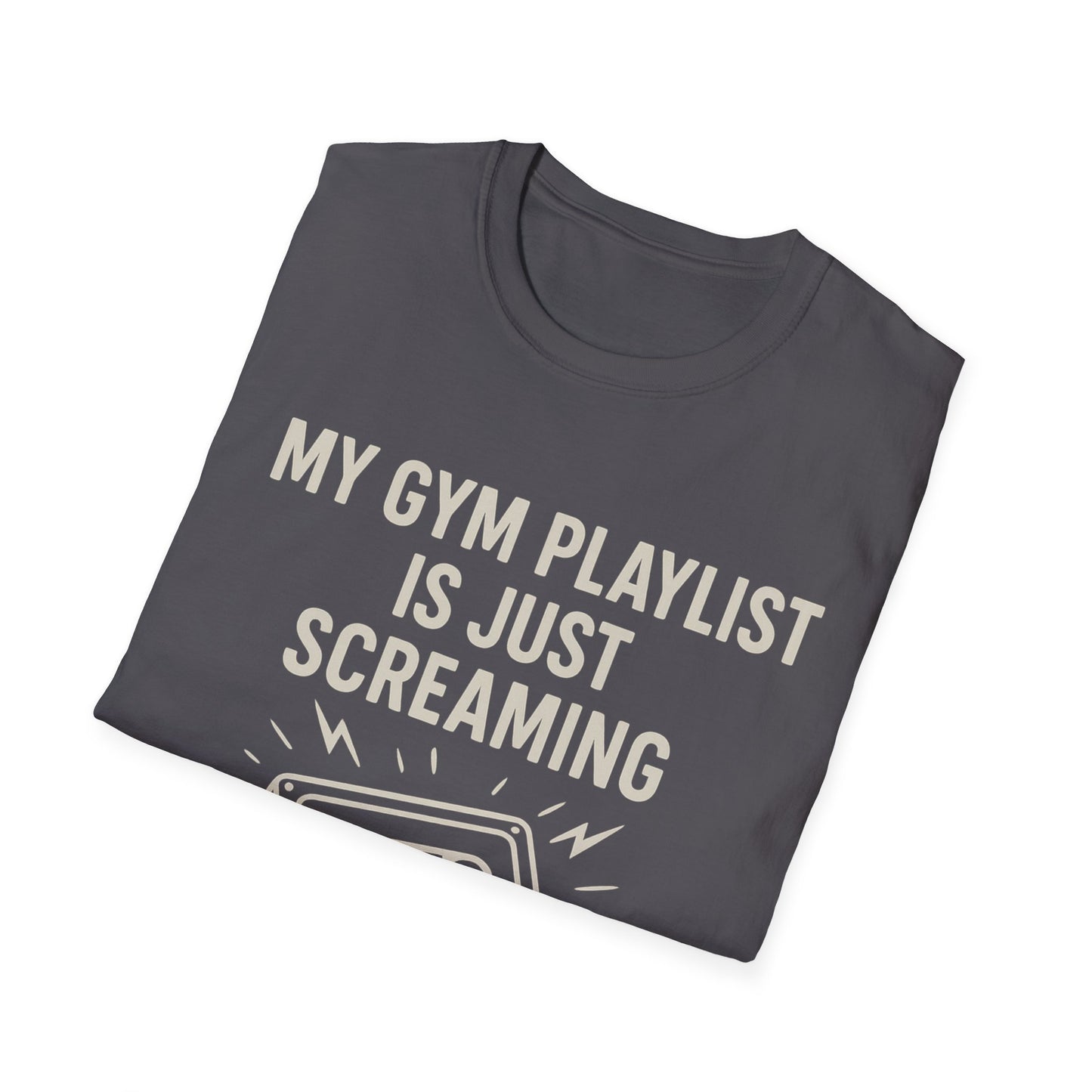 My Gym Playlist Is Just Screaming Tee