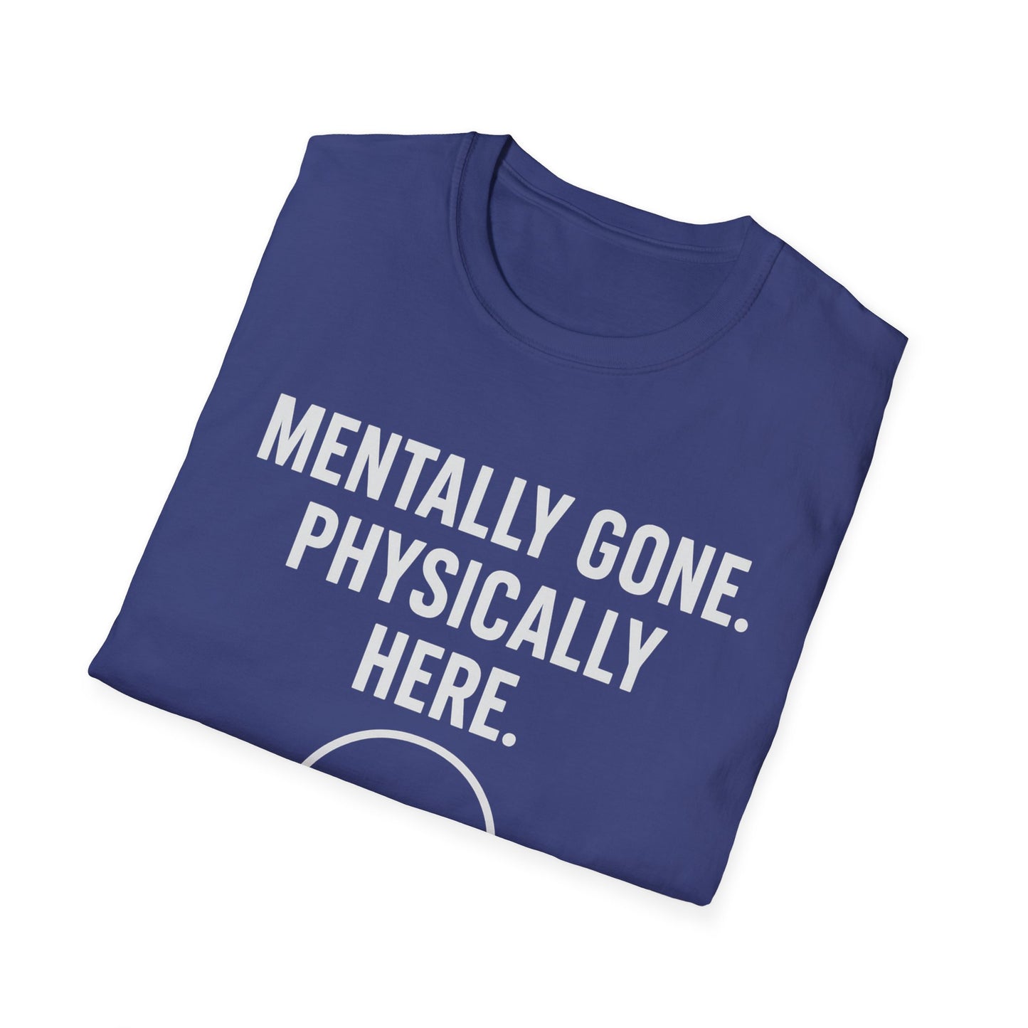 Mentally gone Tee